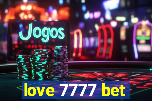 love 7777 bet